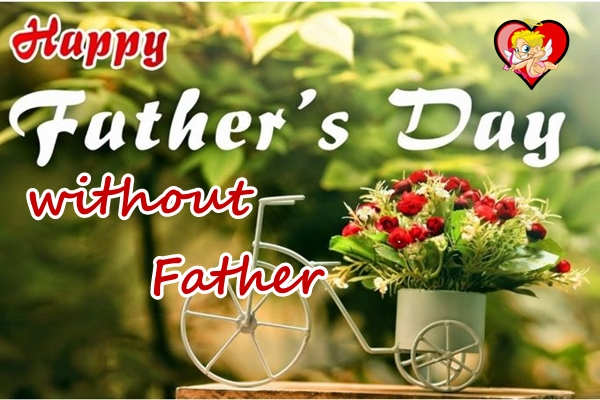 Father's Day without a Father Images, Quotes, HD Wallpapers, Celebration Ideas