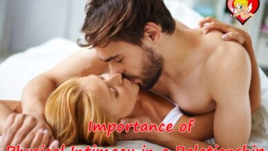 Physical Intimacy in a Relationship, Importance, Benefits, Issues