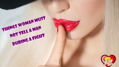 Things a Woman must not to tell a Man during a Fight